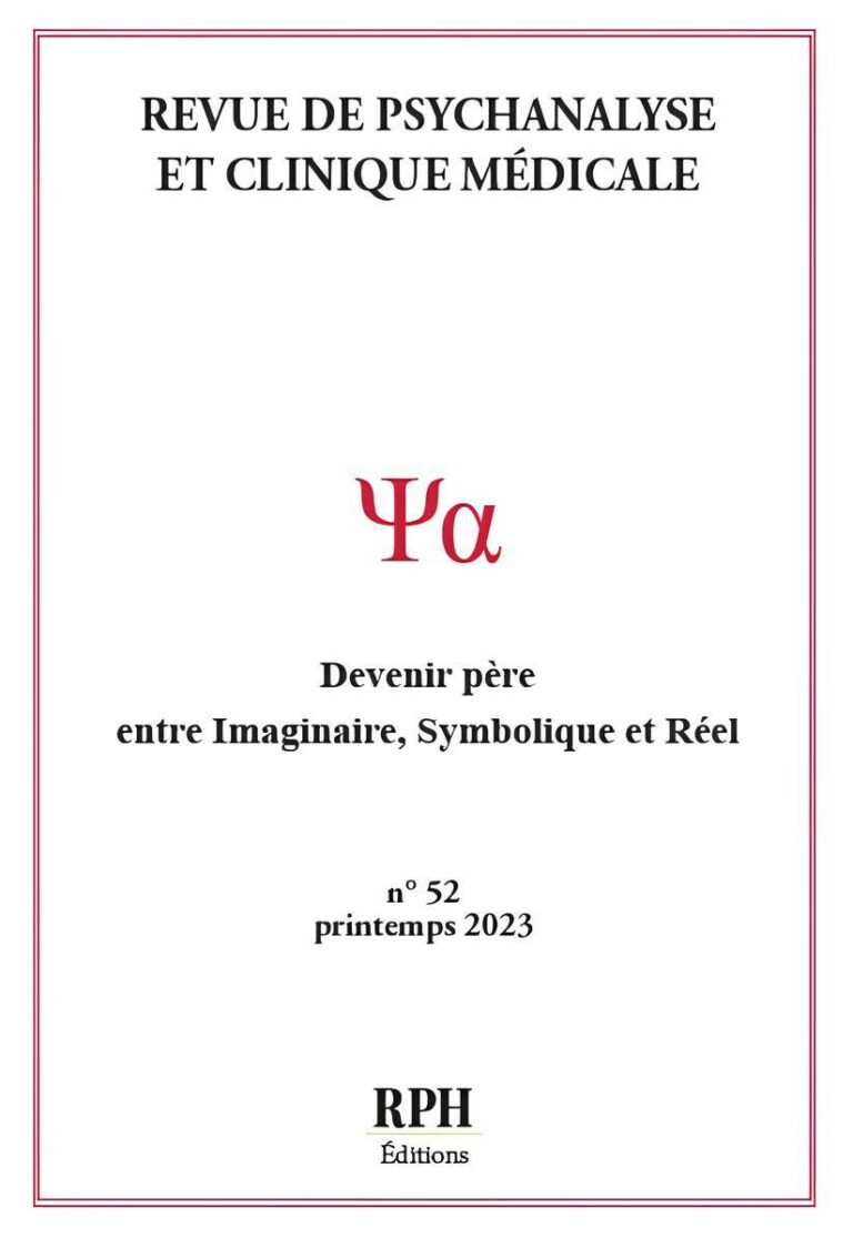 Lire la suite à propos de l’article Revue de Psychanalyse et Clinique Médicale n°52 : Devenir père : entre Imaginaire, Symbolique et Réel