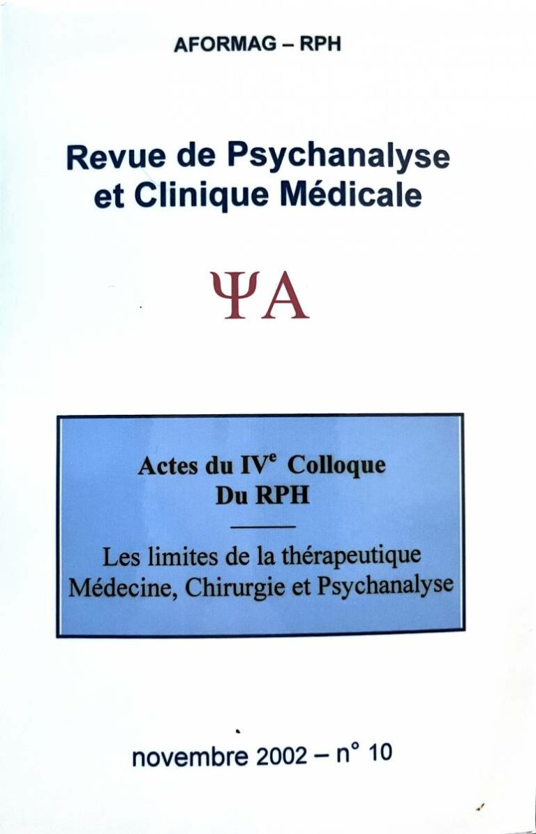 Lire la suite à propos de l’article Revue de Psychanalyse et Clinique médicale n° 10 : Les limites de la thérapeutique Médecine, Chirurgie et Psychanalyse