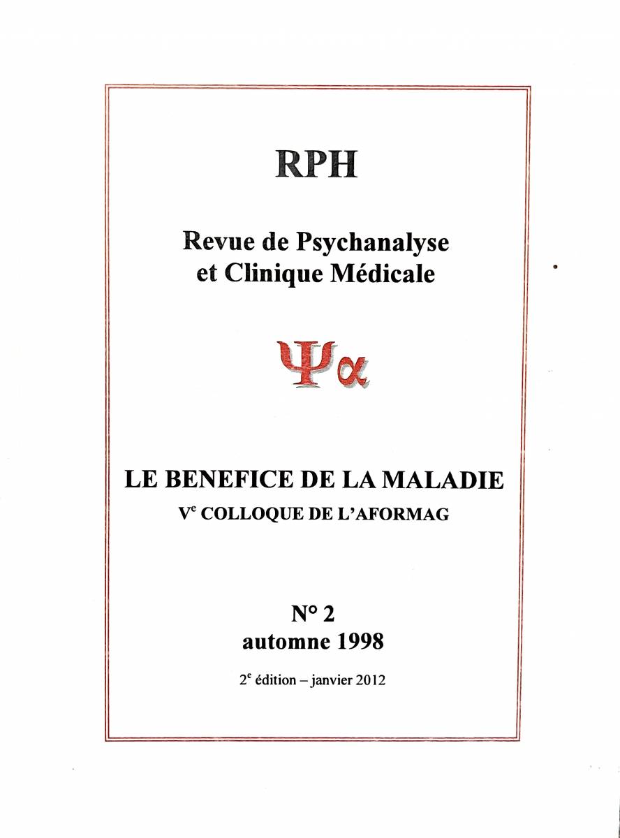 You are currently viewing Revue de Psychanalyse et Clinique médicale n°2 : Le bénéfice de la maladie