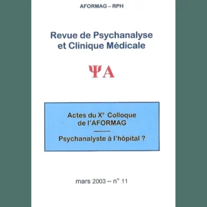 Revue de Psychanalyse et Clinique Médicale n° 11 : Psychanalyste à l’hôpital ?