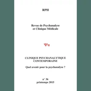 Revue de Psychanalyse et Clinique Médicale n° 36 : Quel avenir pour la psychanalyse ?