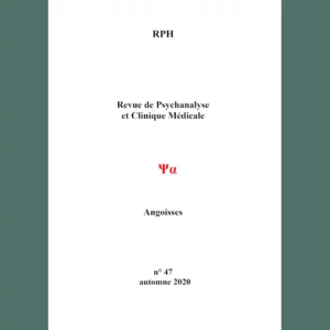 Revue de Psychanalyse et Clinique Médicale n° 47 : Angoisses