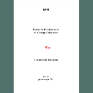 Revue de Psychanalyse et Clinique Médicale n° 48 : L’inattendu fantasme