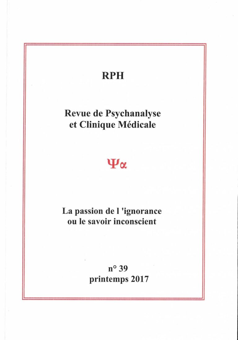 Lire la suite à propos de l’article Revue de Psychanalyse et Clinique Médicale n°39 : La passion de l’ignorance ou le savoir inconscient