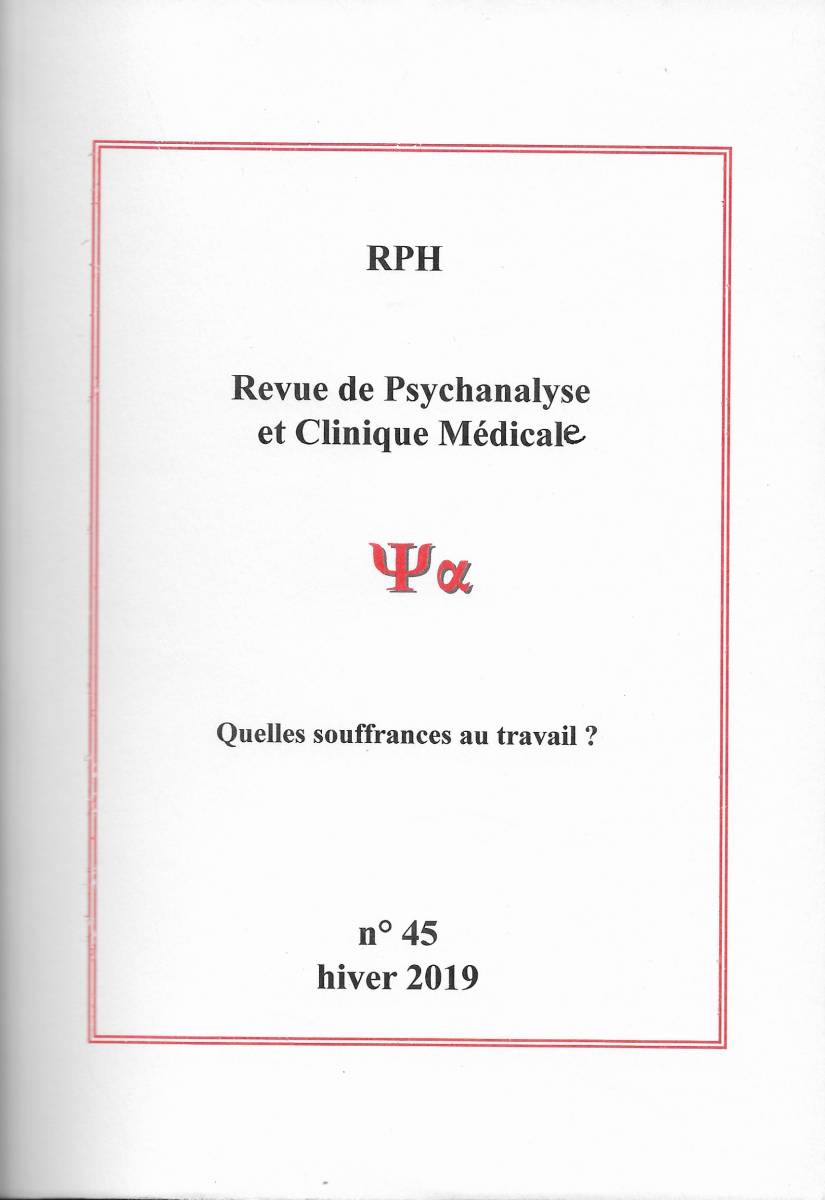 You are currently viewing Revue de Psychanalyse et Clinique Médicale n°45 : Quelles souffrances au travail ?