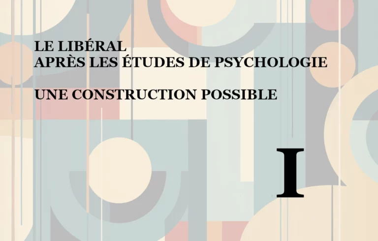 Lire la suite à propos de l’article Le libéral après les études de psychologie, une construction possible (I) : Une logique moïque n’est pas une logique de désir