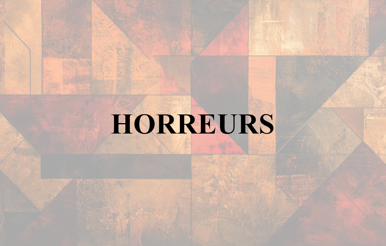 Horreurs