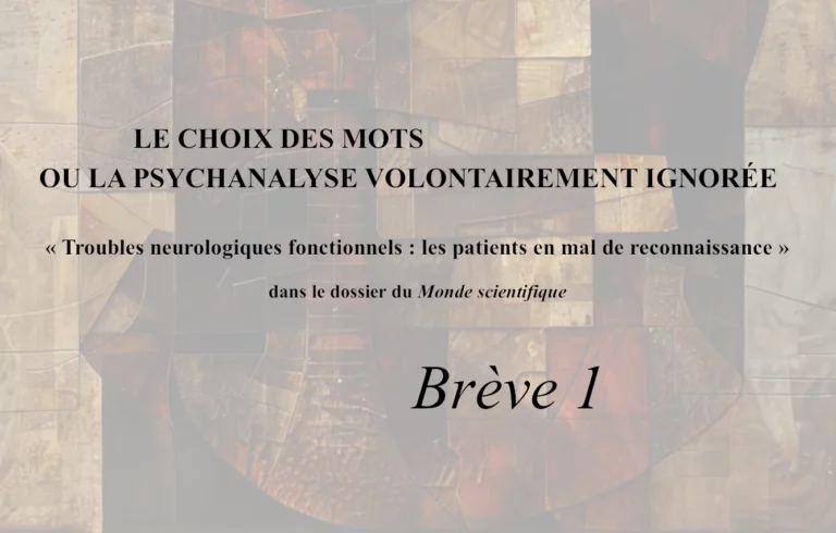 Lire la suite à propos de l’article Le choix des mots ou la psychanalyse volontairement ignorée I