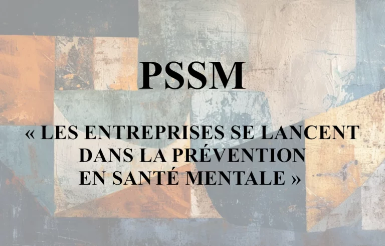 Lire la suite à propos de l’article PSSM : « Les entreprises se lancent dans la prévention en santé mentale »