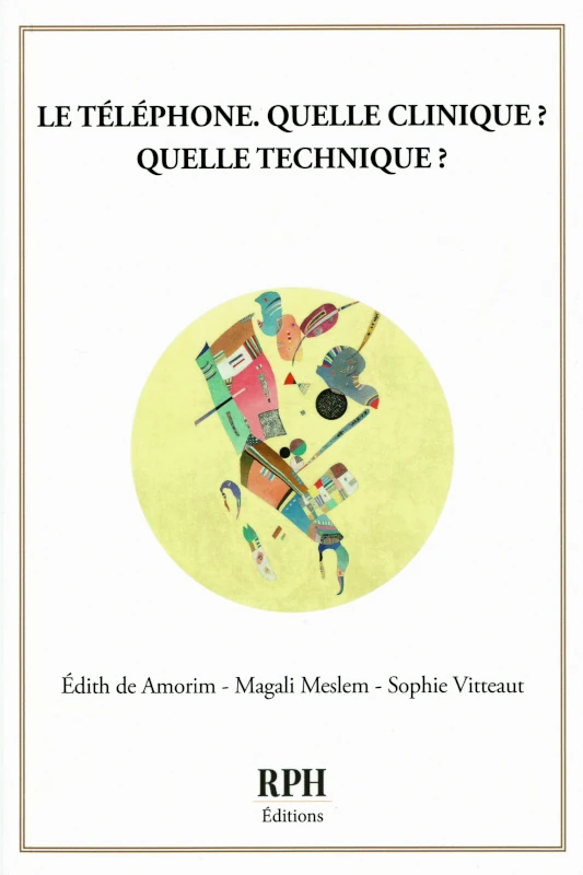 Lire la suite à propos de l’article Le téléphone. Quelle clinique ? Quelle technique ?