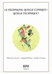 Le téléphone ? Quelle clinique ? Quelle technique ?